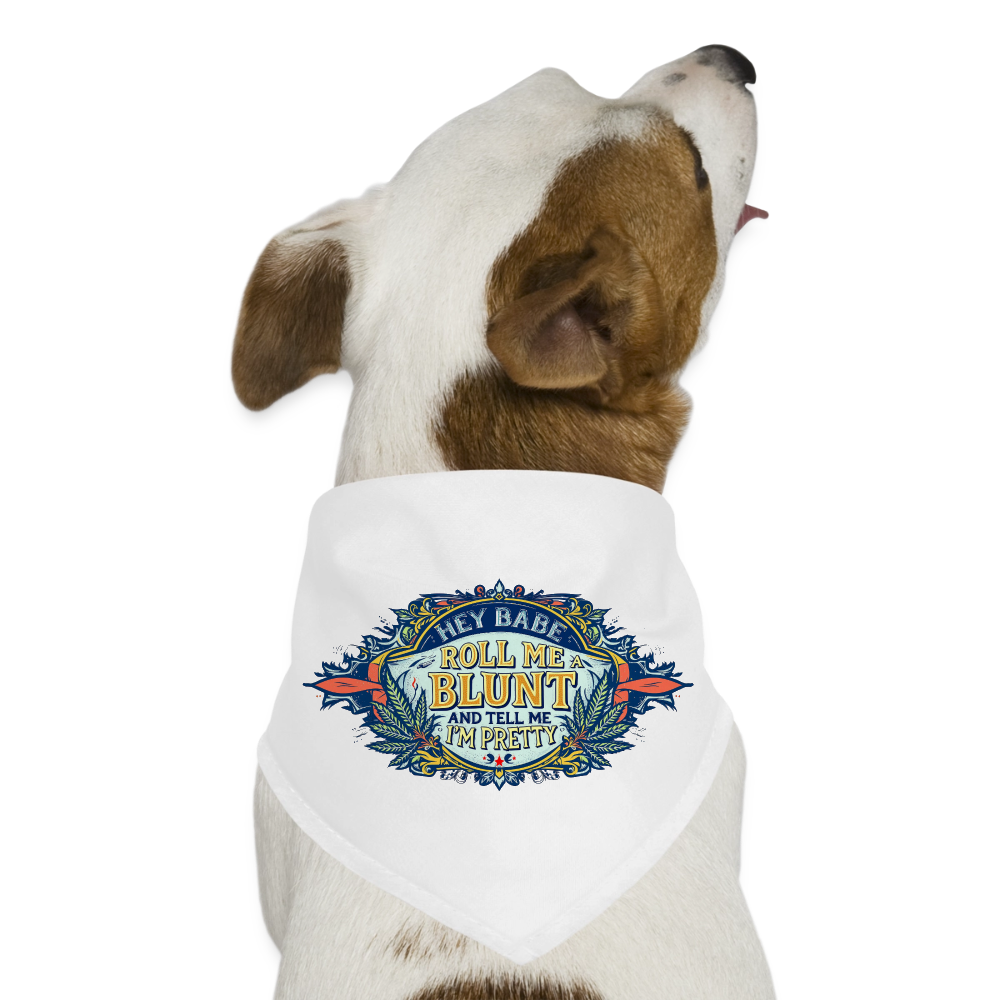 HEY BABE ROLL ME A BLUNT Dog Bandana - white