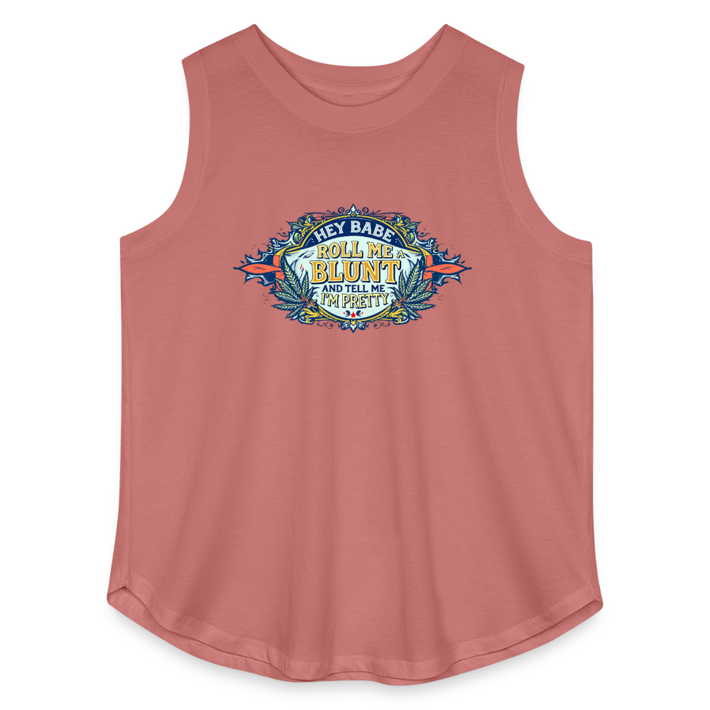 HEY BABE ROLL ME A BLUNT Women's Curvy Relaxed Tank Top - mauve