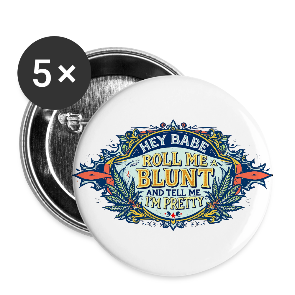 HEY BABE ROLL ME A BLUNT Union Buttons small 1'' (5-pack)Buttons small 1'' (5-pack) - white