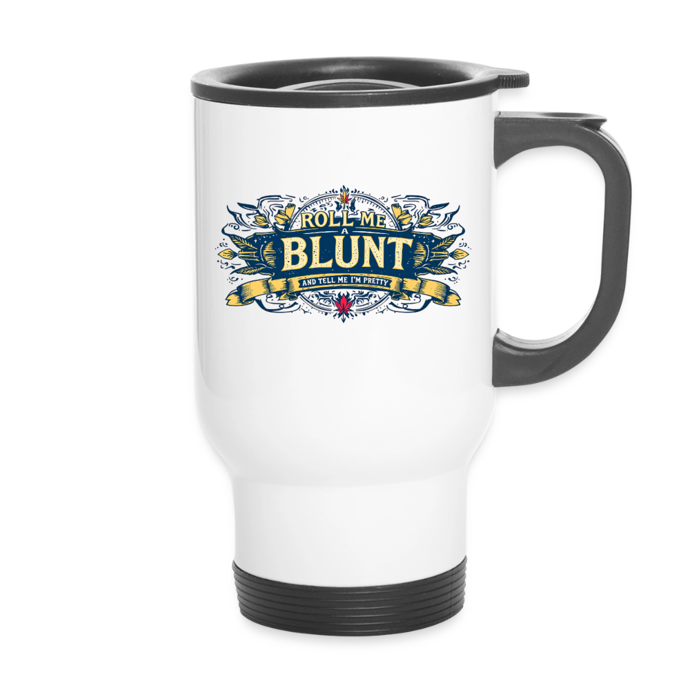 ROLL ME A BLUNT 14oz Stainless Seel Travel Mug - white