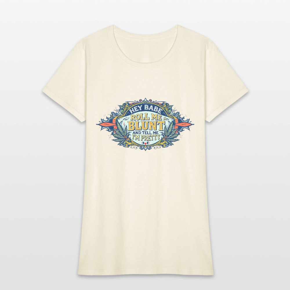 HEY BABE ROLL ME A BLUNT Women's T-Shirt - off white