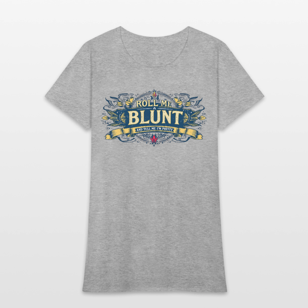 ROLL ME A BLUNT Women's T-Shirt - heather gray