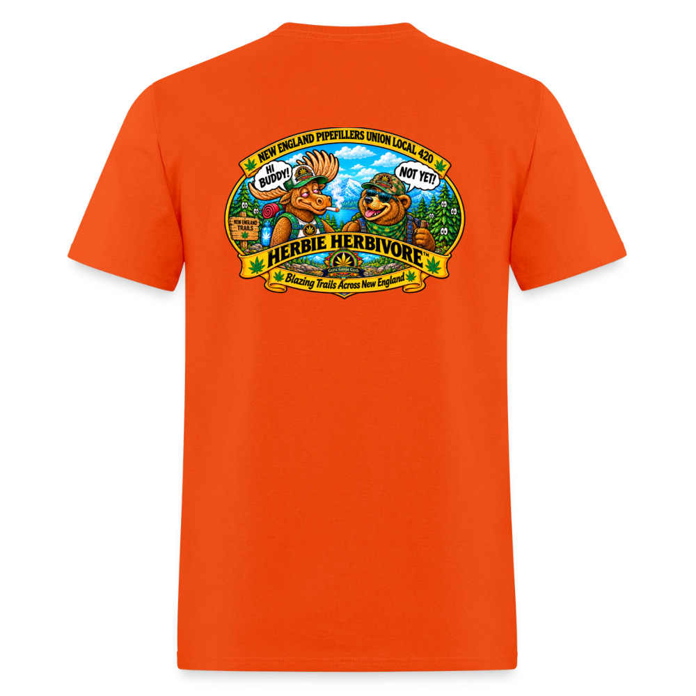 HERBIE HERBIVORE HI BUDDY-NOT YET NEW ENGLAND PIPEFILLERS UNNION LOCAL 420 Men's T-Shirt - orange